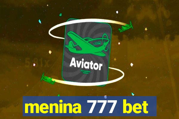menina 777 bet